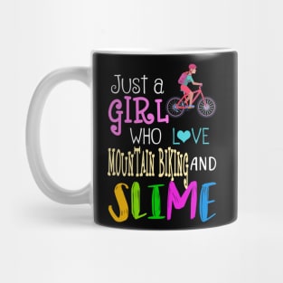 Just A Girl Who Loves Mountain Biking And Slime Mug